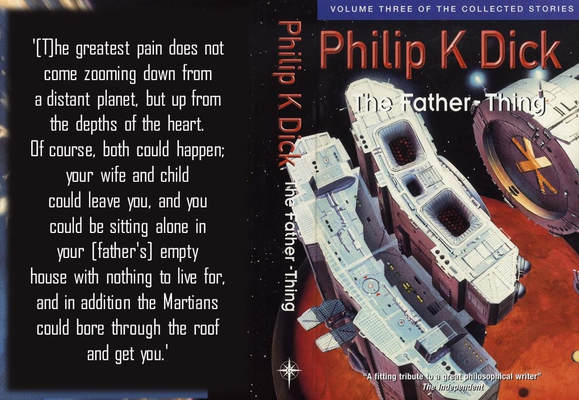 Philip K. Dick, The greatest pain does not come zooming down from a distant planet, but up from the depths of the heart. Of course, both could happen; your wife and child could leave you, and you could be sitting alone in your father's] empty house with nothing to live for, and in addition the Martians could bore through the roof and get you.'